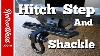 Trailer Hitch Build With A Shackle U0026 Step For My Truck